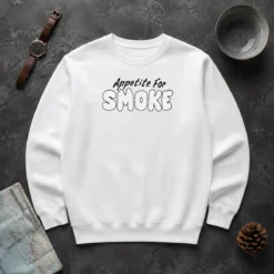 Nice Appetite For Smoke Sweater