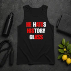 Nice He Hates History Class Tank Top