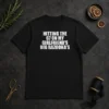 Nice Hitting The 67 On My Girlfriend S Big Bazooka'S t shirt in black, short sleeve cotton tee with bold graphic text