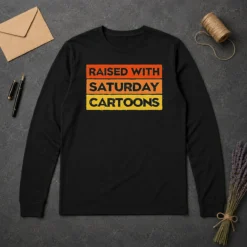 Official Raised With Saturday Cartoons Retro 90s Long Sleeve Shirt