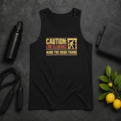 Original Premium Caution Low Clearance Mind The Door Frame Tank Top
