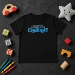 Original Pretty Everything Is Better At The Movies Kids T-Shirt