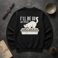 Original Pretty I Will Be In My Office Funny Cat Meme Litter Box Sweater