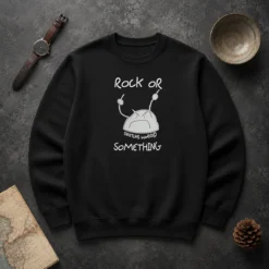 Original Rock Or Something Sketchs World Angry Rock Sweater
