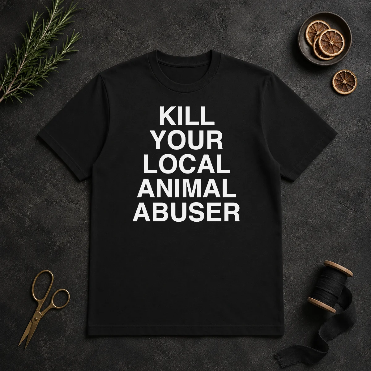 Original Top Kill Your Local Animal Shirt Original Top Kill Your Local Animal Shirt
