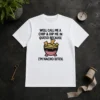Original Well Call Me A Chip And Dip Me In Queso Because I Am Nacho Bitch