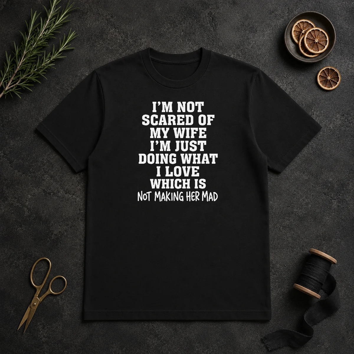Premium I'M Not Scared Of My Shirt Premium I'M Not Scared Of My Shirt