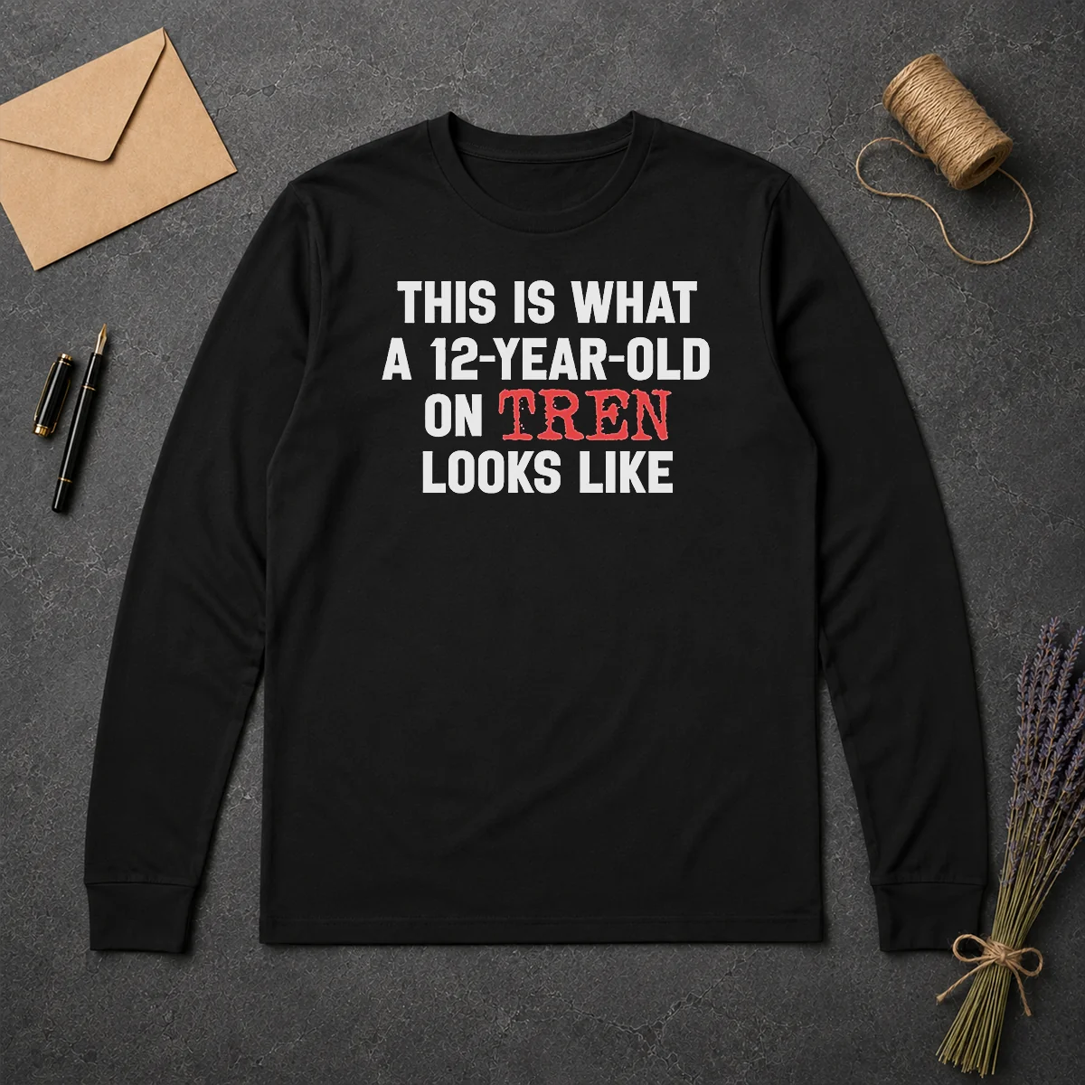 Premium This Is What A 12 Year Old On Tren Looks Like Long Sleeve Shirt Premium This Is What A 12 Year Old On Tren Looks Like Long Sleeve Shirt