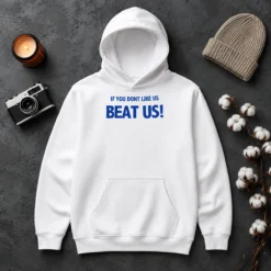 Pretty If You Dont Like US Beat US Hoodie in black, featuring bold white text on front, comfortable pullover style with front pocket and drawstring hood