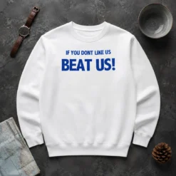 Pretty If You Dont Like US Beat US Sweater in navy blue with bold white text on front, crew neck, long sleeves