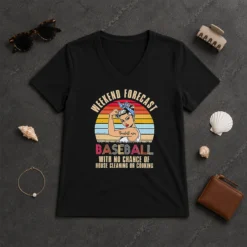 Awesome Pretty Baseball Mom Weekend Forecast With No Chance Of House Cleaning Or Cooking V-Neck Shirt