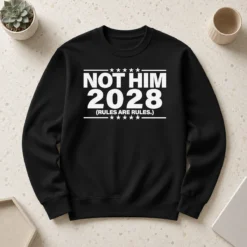 Good Not Him 2028 Rules Are Rules Political Sweater
