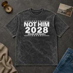 Good Not Him 2028 Rules Are Rules Political Washed T-Shirt