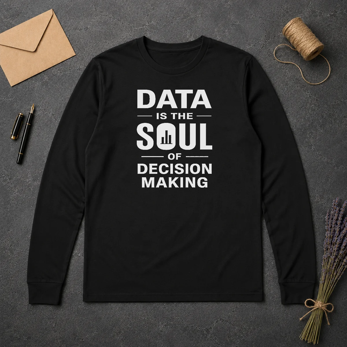Happy Good Data Is The Soul Of Decision Making Geek Long Sleeve Shirt Happy Good Data Is The Soul Of Decision Making Geek Long Sleeve Shirt