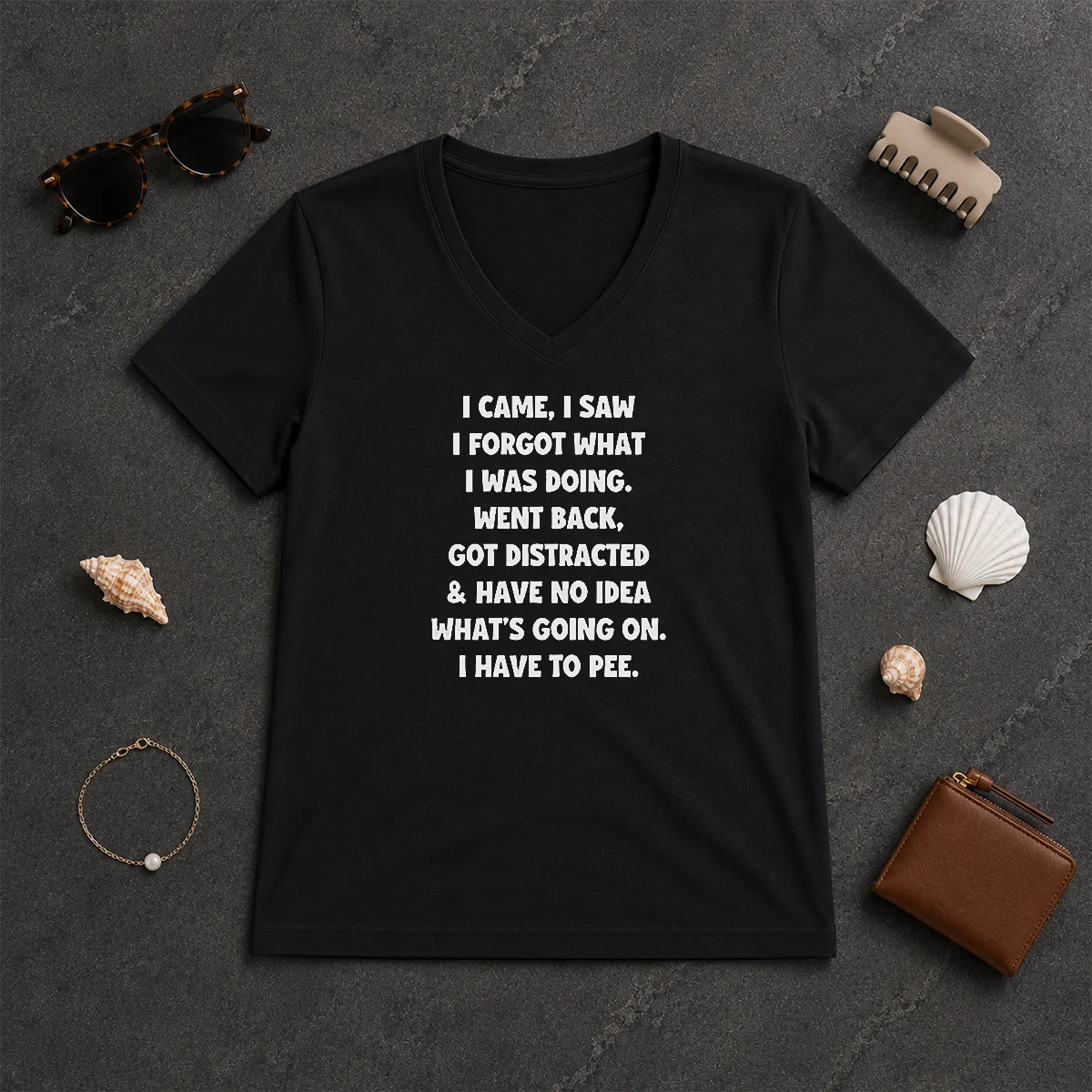 Happy Pretty I Came I Saw V-Neck Shirt Happy Pretty I Came I Saw V-Neck Shirt