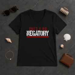 Nice That'S A Big Negatory Geek V-Neck Shirt
