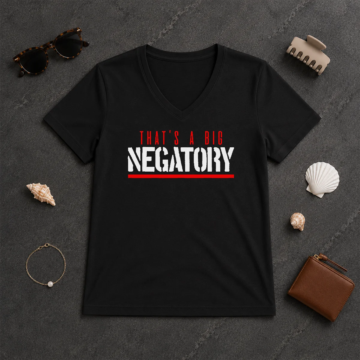 Nice That'S A Big Negatory Geek V-Neck Shirt Nice That'S A Big Negatory Geek V-Neck Shirt