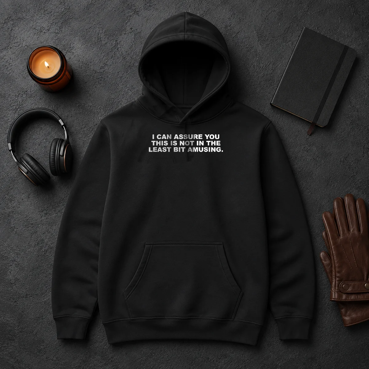 Premium I Can Assure You This Is Not In The Least Bit Amusing Hoodie Premium I Can Assure You This Is Not In The Least Bit Amusing Hoodie