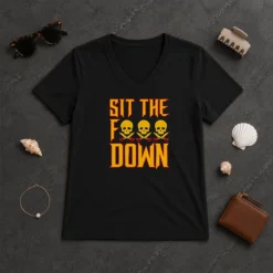 Pretty Sit The F Down Pirate Skull Crossbones V-Neck Shirt