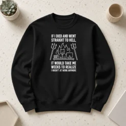 Pretty Taking Me Weeks To Realize I Wasn'T At Work Anymore Sweater