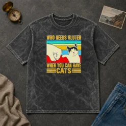 Pretty WHO Needs Gluten When You Can Have Cats Retro Fist Bump Washed T-Shirt