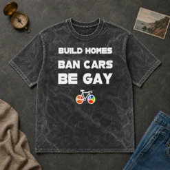 Top Build Homes Ban Cars Be Gay Bicycle Pride Washed T-Shirt